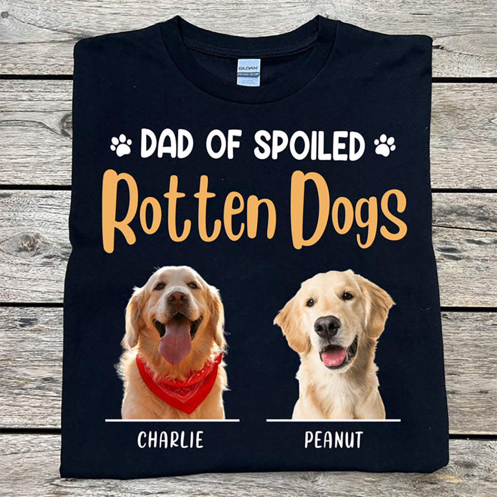 Dad Of Spoiled Dog Personalized Custom Photo Dog Cat Shirt Gift For Dad Mom