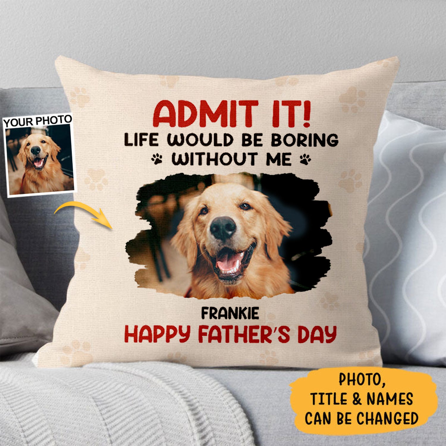 Custom Photo Life Would Be Boring Without Me - Dog & Cat Personalized Pillowcase