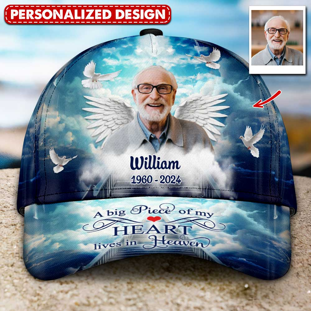 A Big Piece Of My Heart Lives In Heaven Upload Photo Personalized Classic Cap