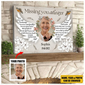 Custom Photo - Missing You Always You Never Said I'm Leaving - Personality Customized Canvas - Gift For Memorial Loss