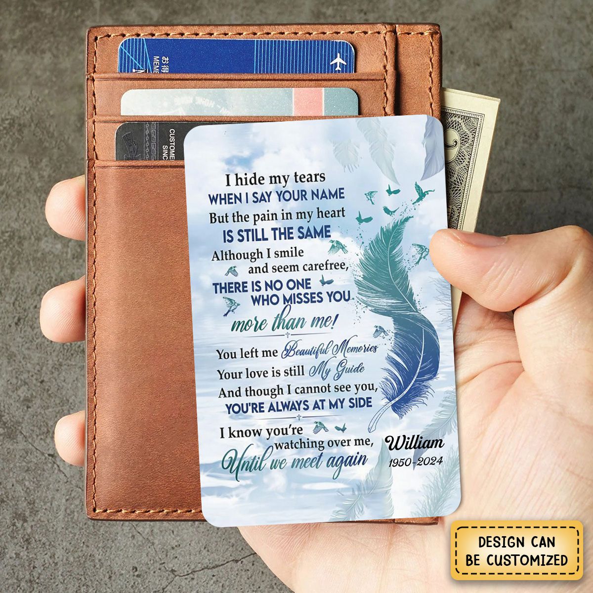 I Hide My Tears When I Say Your Name - Personalized Aluminum Wallet Card