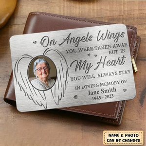 On Angels Wings You Were Taken Away - Memorial Personalized Custom Aluminum Wallet Card