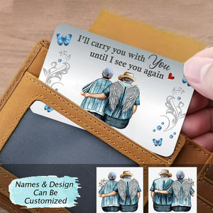 Personalized I Will Carry You With Me Old Couple Metal Wallet Card