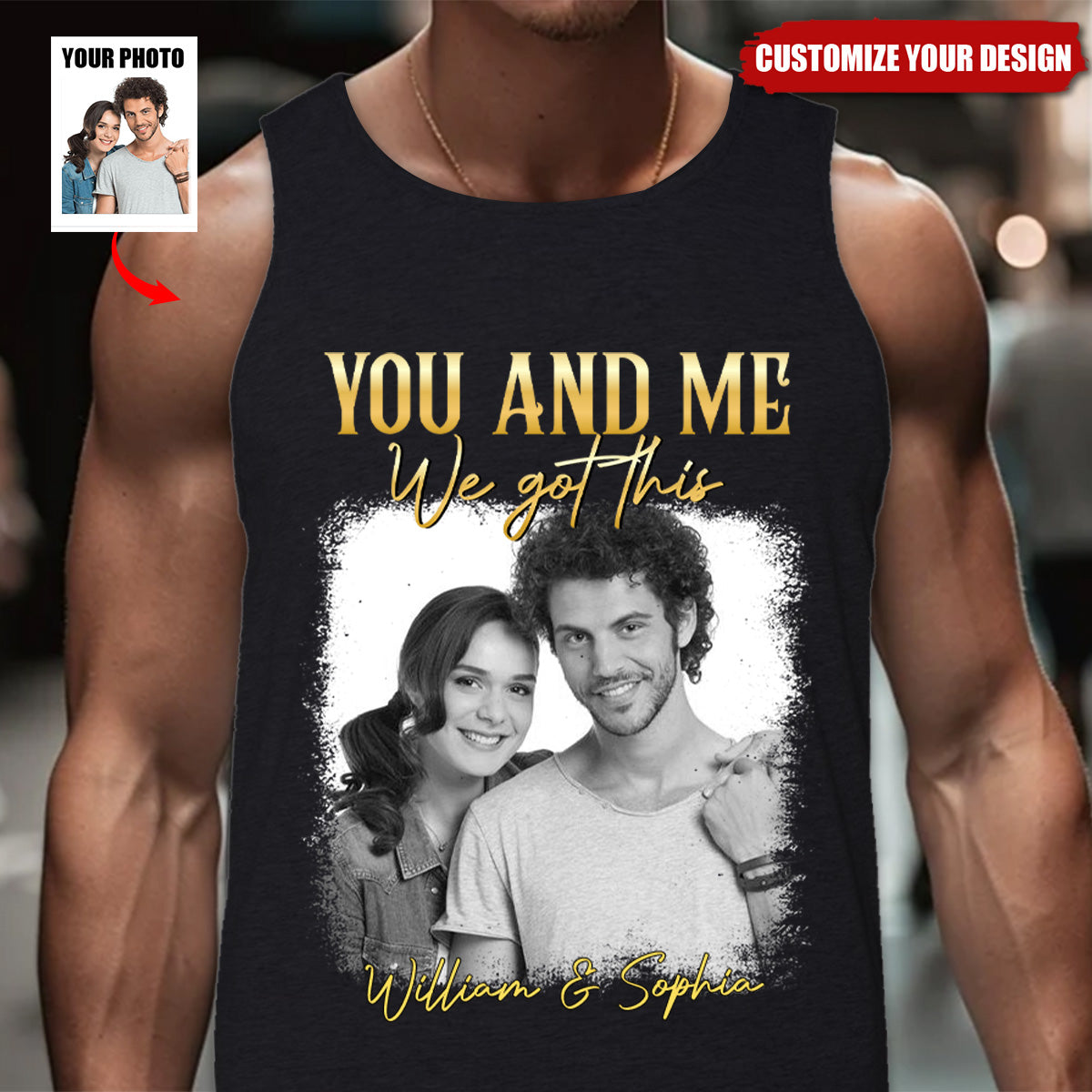You & Me We Got This Vintage 90s - Personalized Photo Man Tank Top