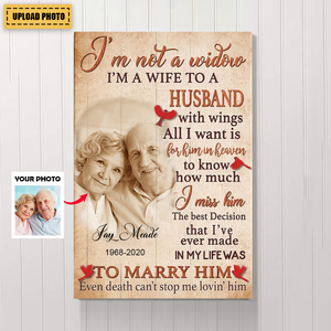 I Am Not A Widow I Am A Wife To A Husband Personalized Canvas
