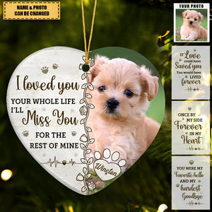 Custom Photo You Would Have Lived Forever - Memorial Personalized Custom Ornament
