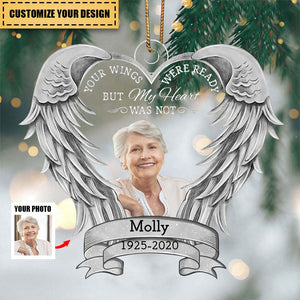 Custom Photo Your Wings Were Ready But My Heart Was Not - Christmas Keepsake, Memorial Gift