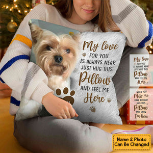 Custom Photo Just Hug This Pillow And Feel Me Here - Memorial Personalized Custom Pillow