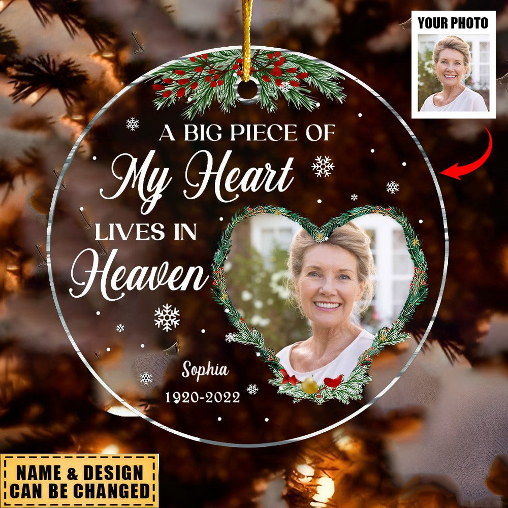 Memorial Gift A Big Piece Of My Heart Lives In Heaven-Personalized Acrylic Ornament