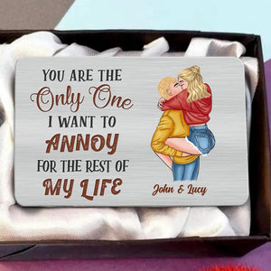 You Are The only One I Want To Annoy For The Rest Of My Life-Wallet Card