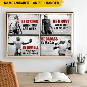 Be Strong When You Are Weak , American Football Canvas Poster