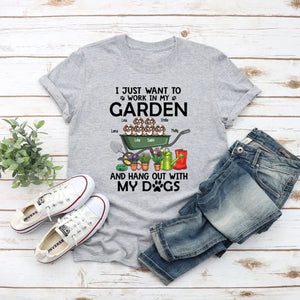 I Just Want To Work In My Garden And Hang Out With My Dogs-Personalized T-shirt For Dog Lovers