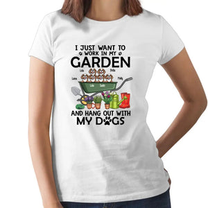 I Just Want To Work In My Garden And Hang Out With My Dogs-Personalized T-shirt For Dog Lovers