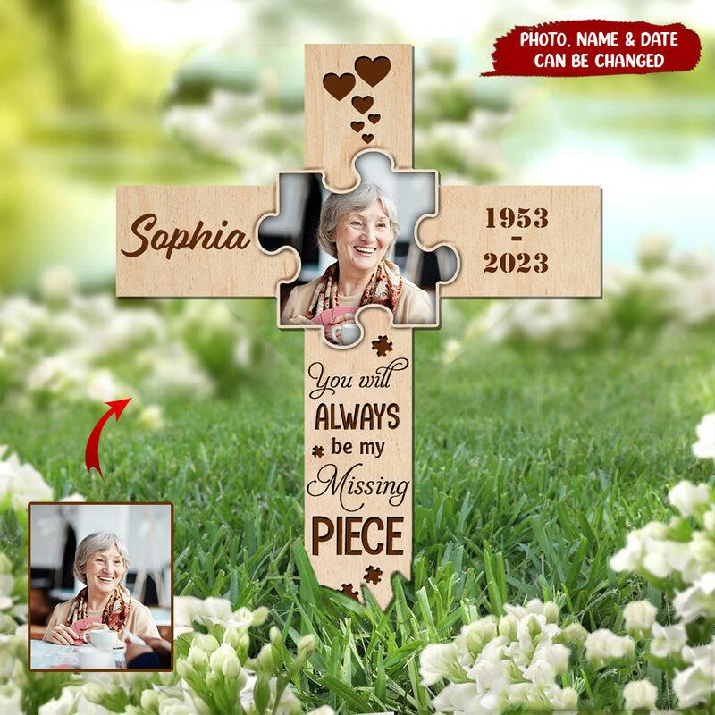 Memorial Upload Photo Puzzle, You Will Always Be My Missing Piece Personalized Stake