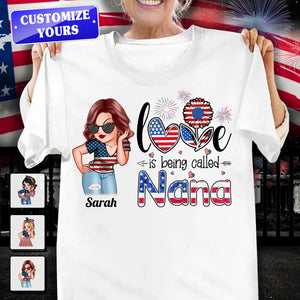 Love Being Called Nana Grandma Personalized Shirt, Independence Day Gift